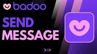 How to Send Message on Badoo  2023