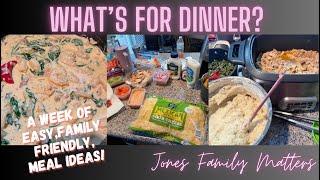 WHAT’S FOR DINNER? A week of simple family friendly & inexpensive meal ideas