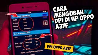 Cara mengubah dpi di hp Oppo a37f  TUTORIAL