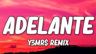 Otilia - Adelante Lyrics {Y3MR$ Remix}  LIMMA