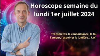 Horoscope semaine du lundi 1er juillet 2024