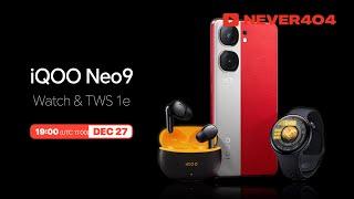 iQOO Neo9 Series iQOO Watch & TWS 1e Launch Event  iQOO Neo9 系列，iQOO Watch 及 TWS 1e 发布会