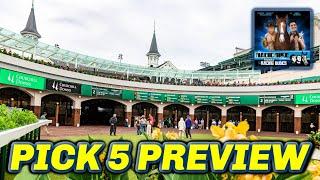Churchill Downs Pick 5 Preview  The Magic Mike Show 555