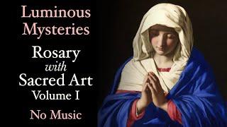 Luminous Mysteries - Rosary with Sacred Art Vol. I - No Music