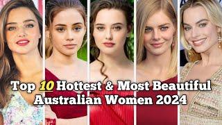 Top 10 Hottest and Most Beautiful Australian Women 2024  Only Top10