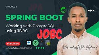 Spring Boot Working with PostgreSQL using JDBC.  -Somali-