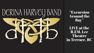 Derina Harvey Band - Excursion Around the Bay LIVE from Terrace BC