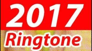 NEW AMAZING RINGTONE 2017-18 download now