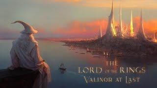 LOTR Valinor at Last - An Epic Ambient Journey of Fantasy Vocal Music  Peace & Focus