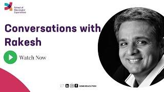 Conversations with Rakesh School of Meaningful ExperiencesDr. Rakesh Godhwani SixCs Leadership