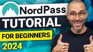 NordPass Tutorial 2024  COMPLETE guide