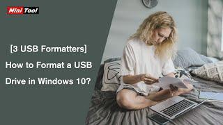 3 USB Formatters How to Format a USB Drive in Windows 10?