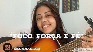 Hino avulso ccb “Foco fé e força” Luana Dias