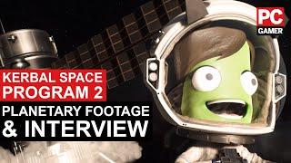 Kerbal Space Program 2 planetary footage & interview