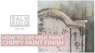 How to use Milk Paint  Chippy Farmhouse Finish