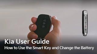 How to Use the Smart Key and Change the Battery Applies to All Kia Models I Kia User Guide