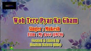 Woh Tere Pyar Ka Gham Karaoke