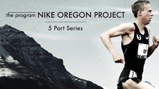 The Nike Oregon Project - Six Part Documentary Series Trailer