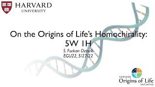 EGU22 Presentation On the Origins of Lifes Homochirality