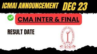 ICMAI ANNOUNCEMENT CMA Inter & Final December 2023 Result date Declared