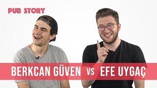 Yarın Daha Uzun Öpüşelim Mi?  Berkcan Güven vs Efe Uygaç