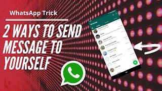 How to Send Message to Yourself on WhatsApp  2022 Trick