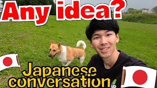 How do you make your daily life better? Japanese conversation with Shun #91
