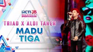 Triad x Aldi Taher - Madu Tiga  SELEBRASI SPEKTAKULER RCTI 35