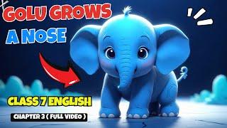 Golu Grows a Nose  Class 7 English Chapter 3  Animation  in Hindi