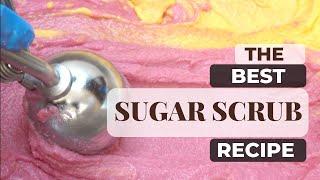 The BEST Emulsified Sugar Scrub Tutorial Free Recipe