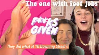 FOOT JOBS & F**K OFFS AT NO.10  F**ks Given PODCAST  Come Curious