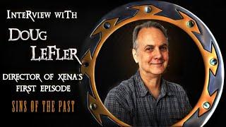 XENA WARRIOR PRINCESS Behind-the-Scene Stories with Doug Lefler