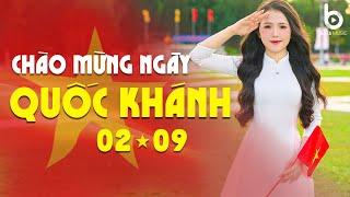 Nhạc Quốc Khánh 29 Remix - Nhạc Cách Mạng Hay Nhất Mừng Ngày Độc Lập Dân Tộc 1945 - 2024