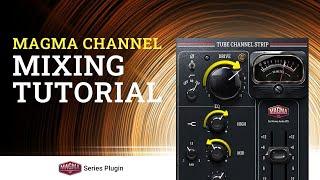 Mix Tutorial  Get Rich Analog Tone w Magma Channel Strip