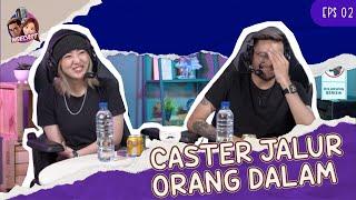 EP2 Ngecast - Kekuatan Orang dalam TOO OP  Podacast Nona & Gio