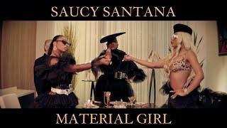 Saucy Santana - Material Girl Official Music Video