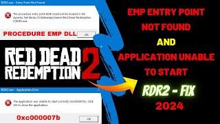 Entry Point EMP.dll Not Found and Application Was Not Able To Start Oxc000007b - FIX  RDR2 - 2024