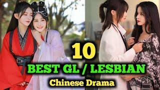 TOP 10 BEST CHINESE GL SERIES LESBIAN SERIES 2024  CHINESE GL DRAMA  CHINESE LESBIAN DRAMA BY T