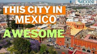 QUERETARO- This is one of Mexicos MOST Desired Cities to Live in