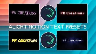 Enjoy with new Alight Motion Text Presets  pk creation