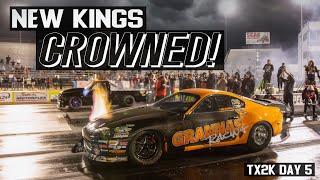 Unexpected CHAMPIONS @ TX2K Drag Racing FINALS TX2K Day 5