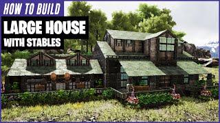 How To Build A Large House With Stables  Ark Survival Evolved