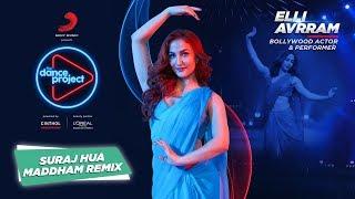 Suraj Hua Maddham - Remix  Elli AvrRam  Shah Rukh Khan  Kajol  The Dance Project