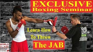 Exclusive Boxing Seminar  Learn How To Throw The Jab