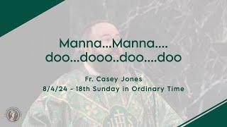 Fr. Casey Jones - Manna...Manna....doo...dooo..doo....doo