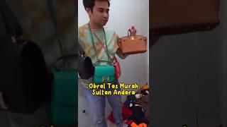 Obral Tas murah Sultan Andara