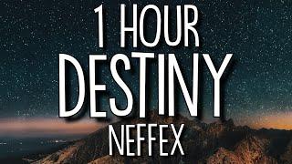 NEFFEX - Destiny Lyrics 1 Hour