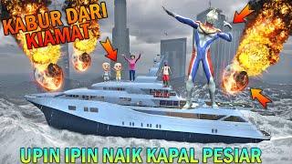 UPIN IPIN KABUR DARI KIAMAT NAIK KAPAL PESIAR BERSAMA ULTRAMAN - GTA 5 BOCIL SULTAN