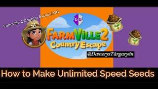 How to make Unlimited Speed Seeds Farmville 2 Country Escape