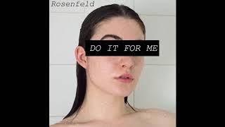 Rosenfeld - Do It For Me Official Audio